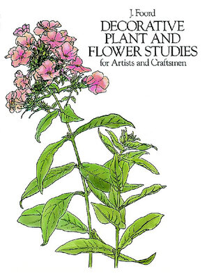 cover image of Decorative Plant and Flower Studies for Artists and Craftsmen